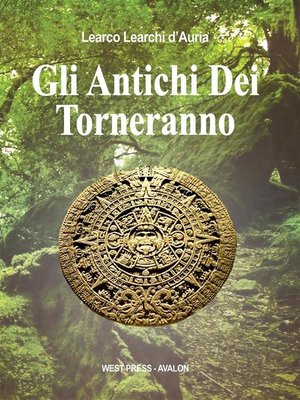 cover image of Gli Antichi Dei Torneranno